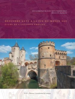 Couverture "Défendre Metz à la fin du Moyen Age"