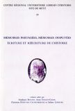 Couverture Mémoires partagées, mémoires disputées. Ecriture et réécriture de l'histoire