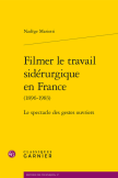 couverture filmer le travail sidérurgique