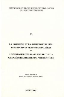 Couverture La Lorraine et la Sarre depuis 1871 : perspectives transfrontalières