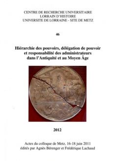 Couverture Hiérarchie des pouvoir, délégation de pouvoir et responsabilité des administrateurs dans l'Antiquité et au Moyen Age